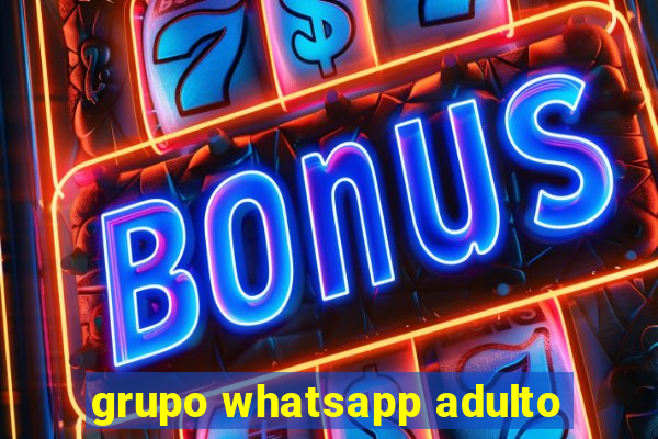 grupo whatsapp adulto